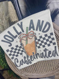 Jolly and Caffeinated (Gildan Tee)